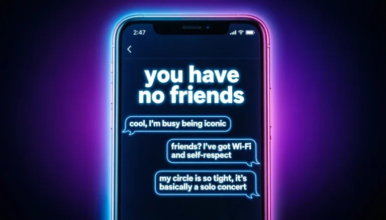 no friends comebacks