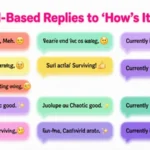 replies to “how’s it going”