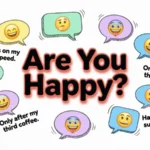 are you happy comebacks