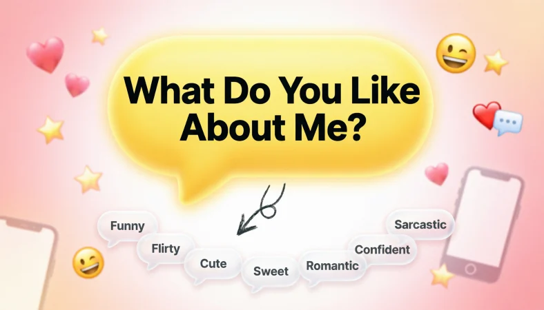 reply to what do you like about me